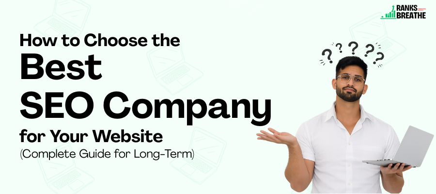 choosing the best SEO company for long term website growth